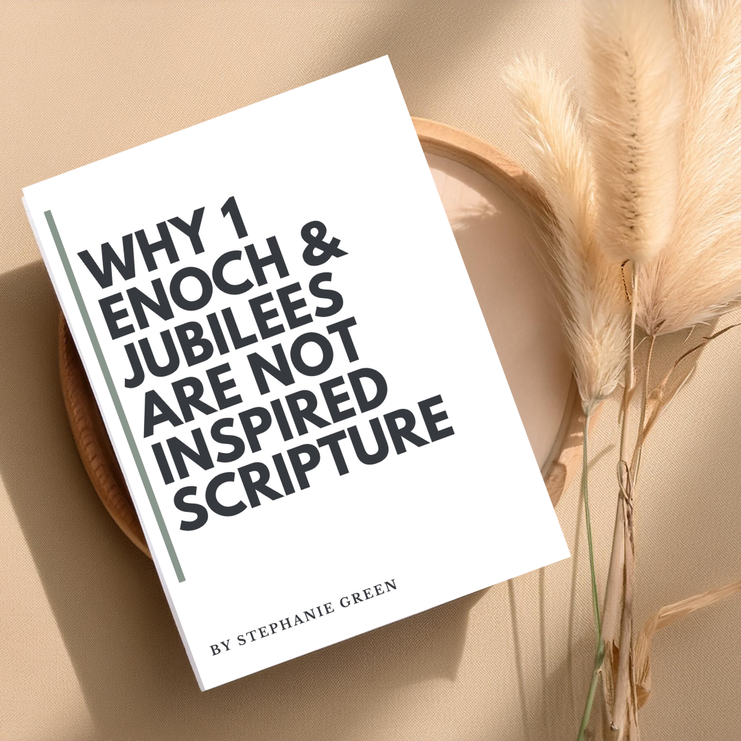 Why 1 Enoch & Jubilees Are Not Inspired Scripture (PDF Study)