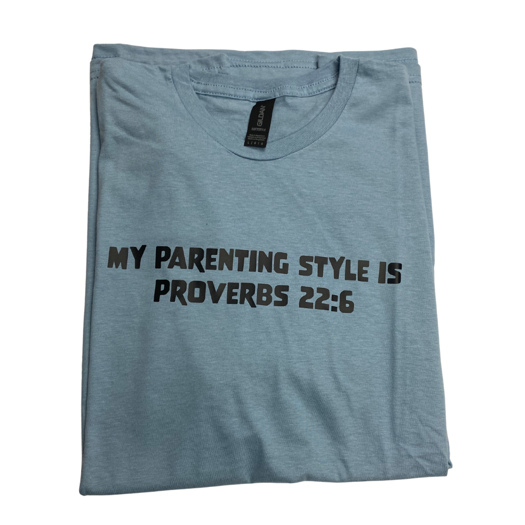 My Parenting Style T-Shirt