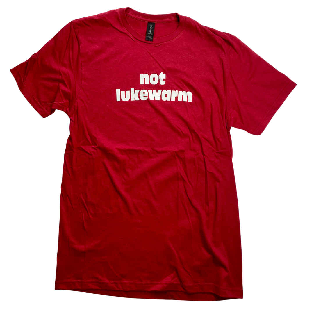 Not Lukewarm T-Shirt