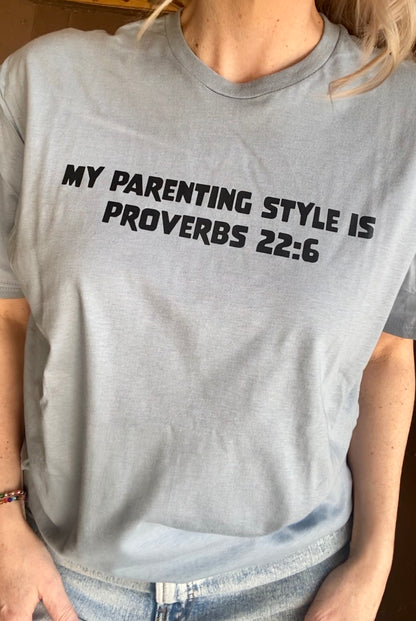 My Parenting Style T-Shirt